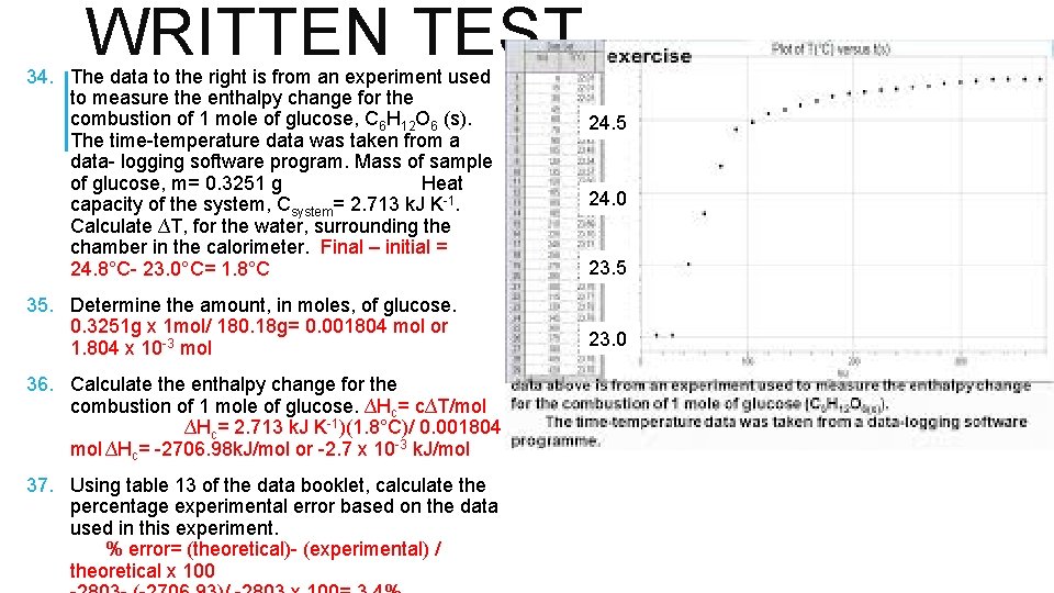 WRITTEN TEST 34. The data to the right is from an experiment used to