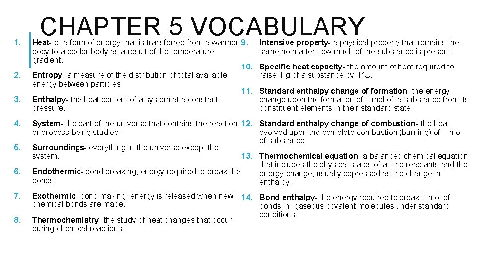 1. 2. 3. 4. 5. 6. CHAPTER 5 VOCABULARY Heat- q, a form of