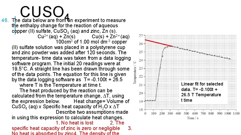 CUSO 4 46. The data below are from an experiment to measure the enthalpy