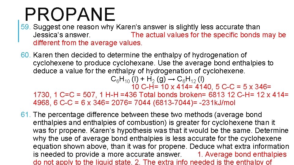 PROPANE 59. Suggest one reason why Karen’s answer is slightly less accurate than Jessica’s