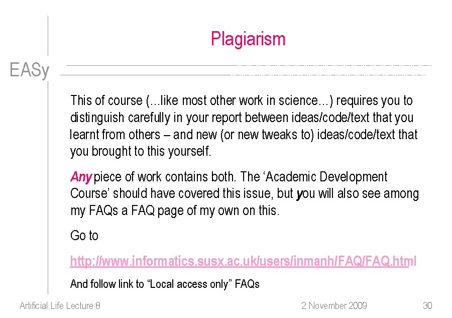 Plagiarism EASy This of course (…like most other work in science…) requires you to