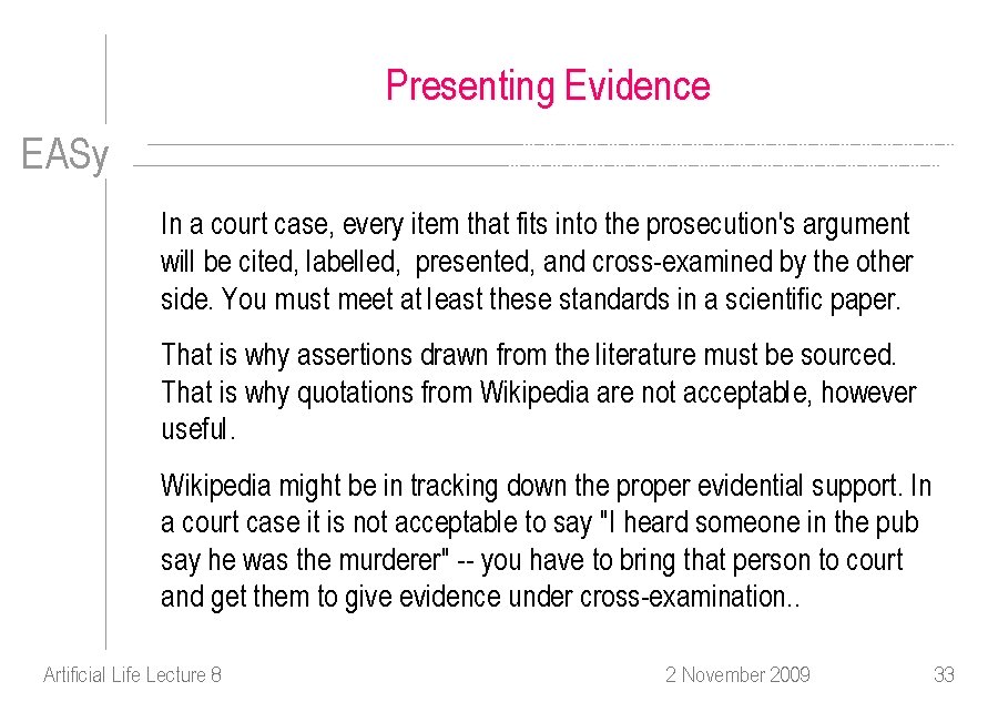 Presenting Evidence EASy In a court case, every item that fits into the prosecution's
