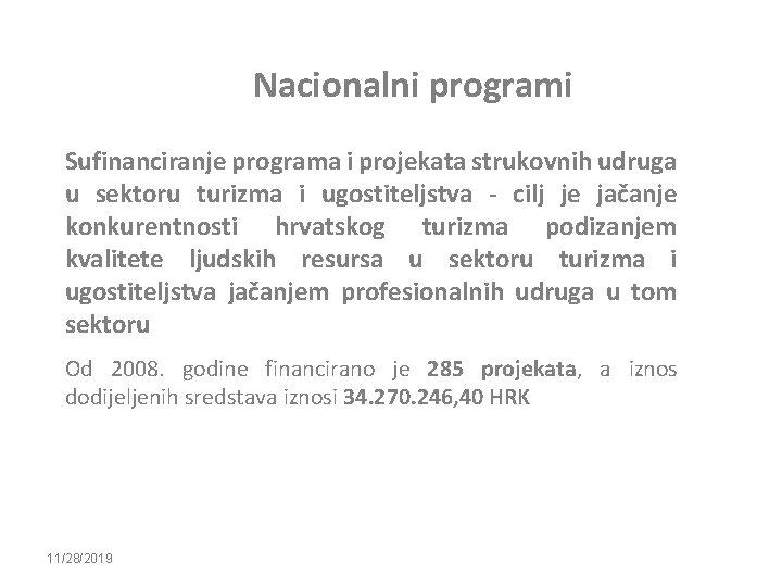 Nacionalni programi Sufinanciranje programa i projekata strukovnih udruga u sektoru turizma i ugostiteljstva -