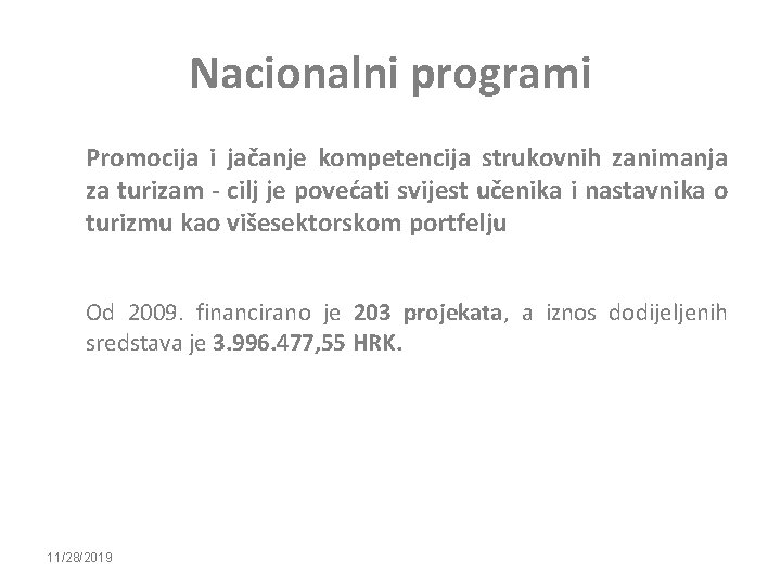 Nacionalni programi Promocija i jačanje kompetencija strukovnih zanimanja za turizam - cilj je povećati