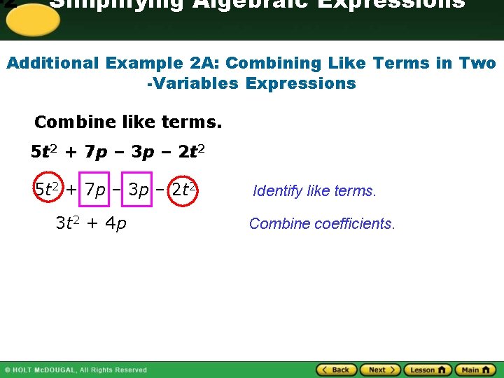 -2 Simplifying Algebraic Expressions Additional Example 2 A: Combining Like Terms in Two -Variables