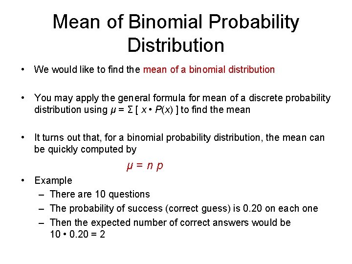 Mean of Binomial Probability Distribution • We would like to find the mean of Mean of Binomial Probability Distribution • We would like to find the mean of