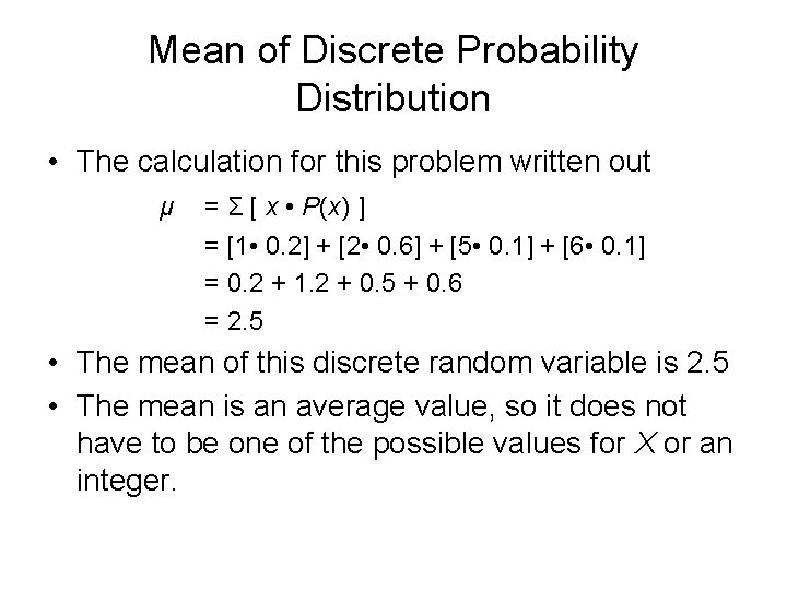Mean of Discrete Probability Distribution • The calculation for this problem written out μ