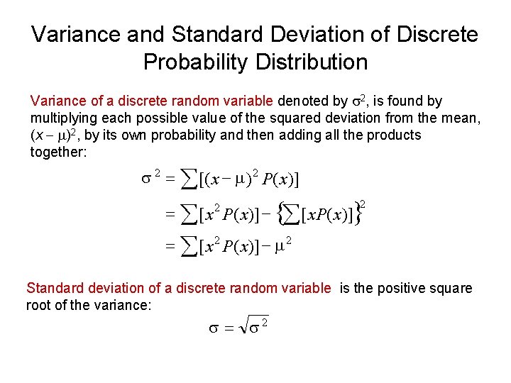 Variance and Standard Deviation of Discrete Probability Distribution Variance of a discrete random variable
