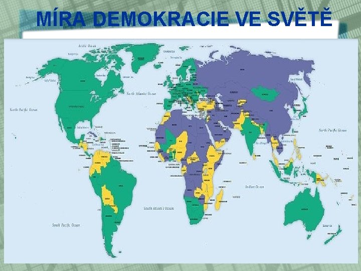 MÍRA DEMOKRACIE VE SVĚTĚ 