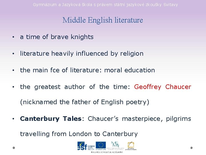 Gymnázium a Jazyková škola s právem státní jazykové zkoušky Svitavy Middle English literature •