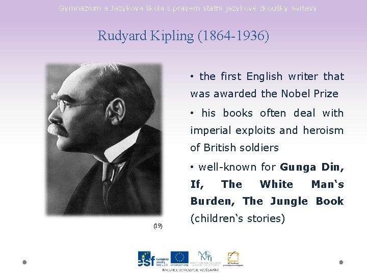 Gymnázium a Jazyková škola s právem státní jazykové zkoušky Svitavy Rudyard Kipling (1864 -1936)