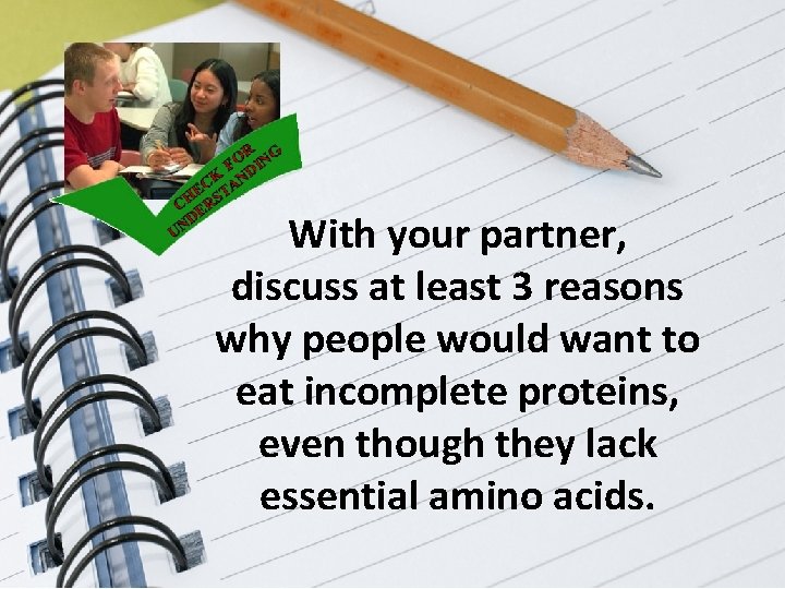 With your partner, discuss at least 3 reasons why people would want to eat