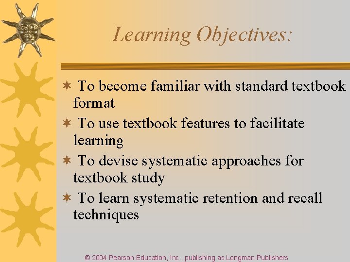 Learning Objectives: ¬ To become familiar with standard textbook format ¬ To use textbook