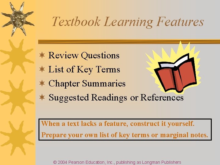 Textbook Learning Features ¬ Review Questions ¬ List of Key Terms ¬ Chapter Summaries