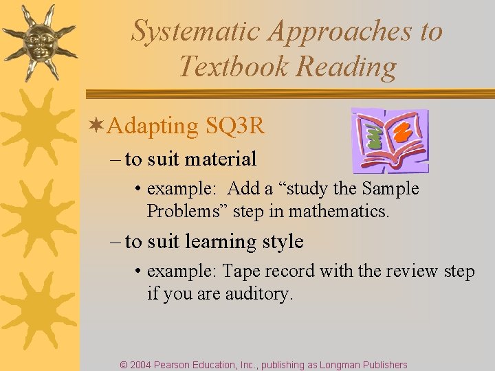 Systematic Approaches to Textbook Reading ¬Adapting SQ 3 R – to suit material •