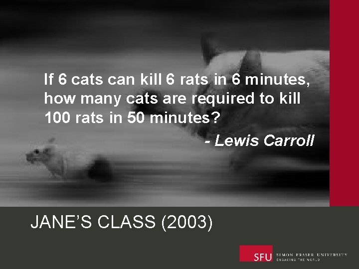 If 6 cats can kill 6 rats in 6 minutes, how many cats are