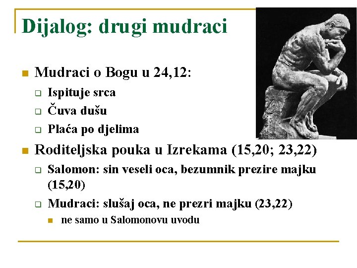 Dijalog: drugi mudraci n Mudraci o Bogu u 24, 12: q q q n