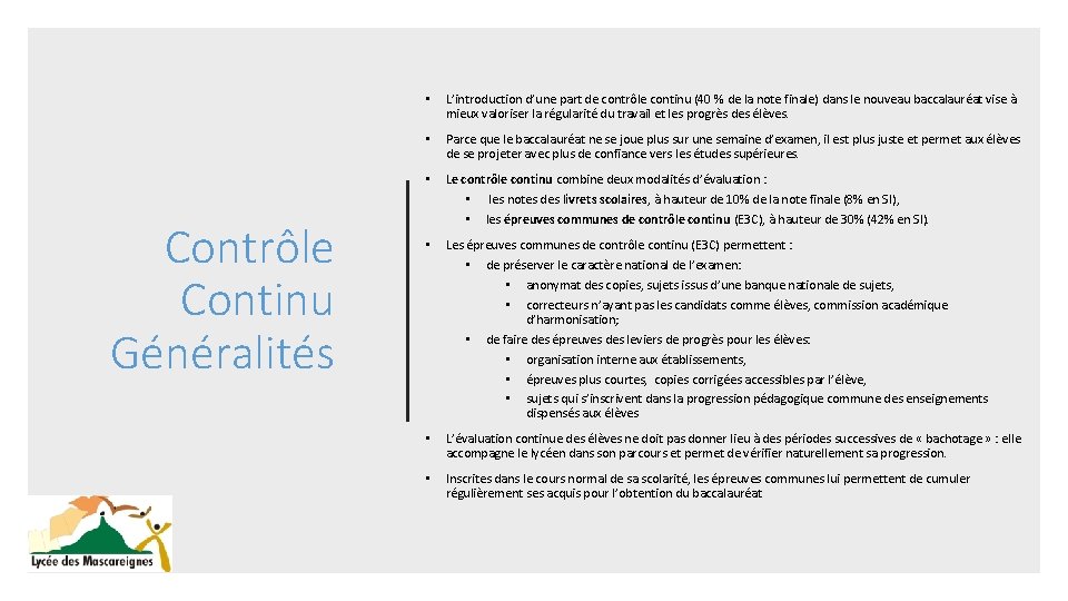 Contrôle Continu Généralités • L’introduction d’une part de contrôle continu (40 % de la