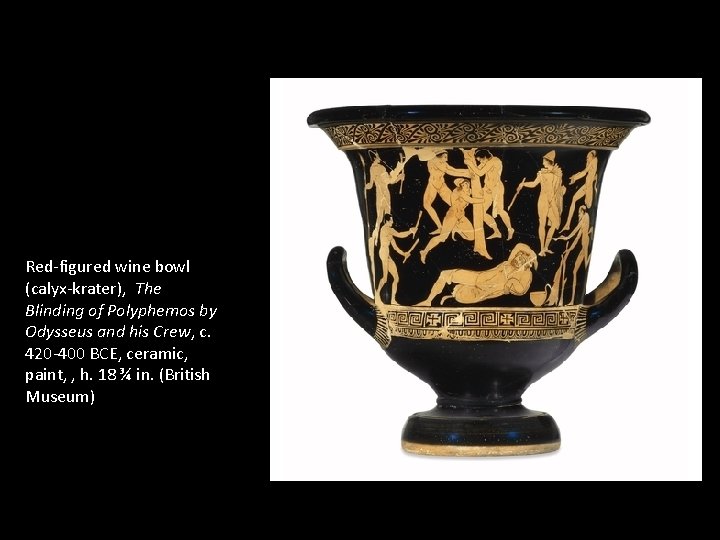 Red-figured wine bowl (calyx-krater), The Blinding of Polyphemos by Odysseus and his Crew, c.