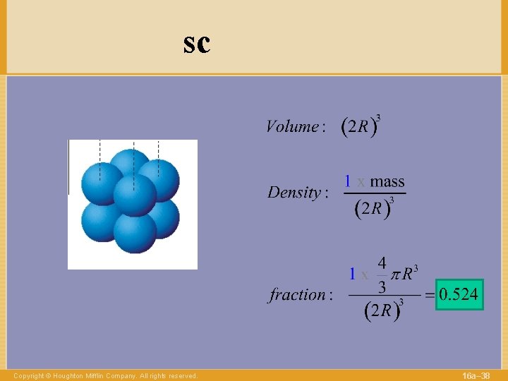 sc Copyright © Houghton Mifflin Company. All rights reserved. 16 a– 38 