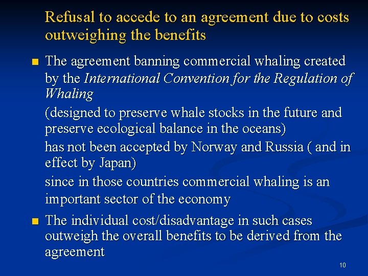 Refusal to accede to an agreement due to costs outweighing the benefits n n