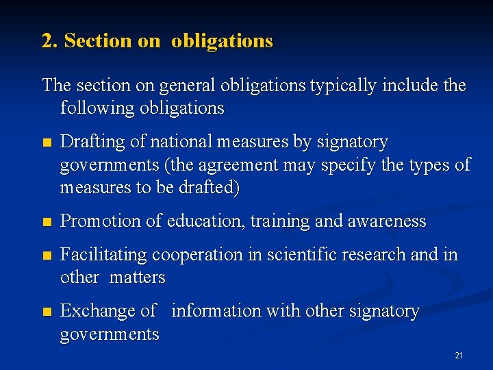 2. Section on obligations The section on general obligations typically include the following obligations