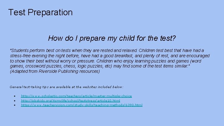 Test Preparation How do I prepare my child for the test? “Students perform best