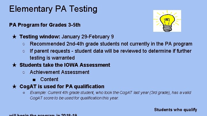 Elementary PA Testing PA Program for Grades 3 -5 th ★ Testing window: January