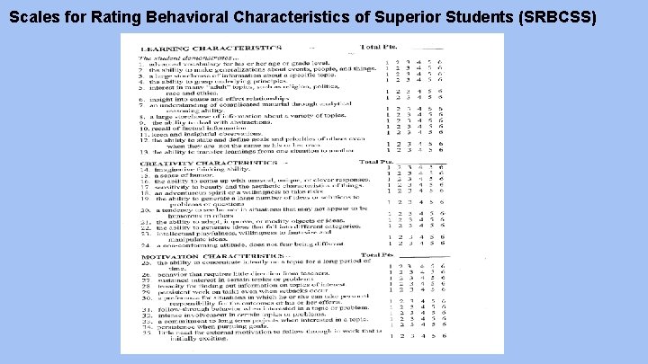 Scales for Rating Behavioral Characteristics of Superior Students (SRBCSS) 