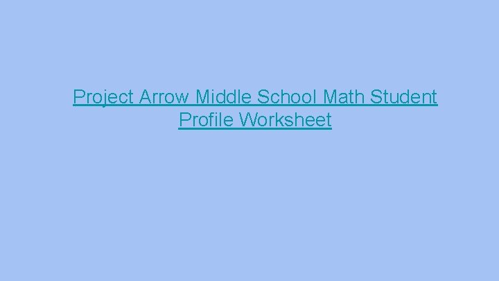 Project Arrow Middle School Math Student Profile Worksheet 