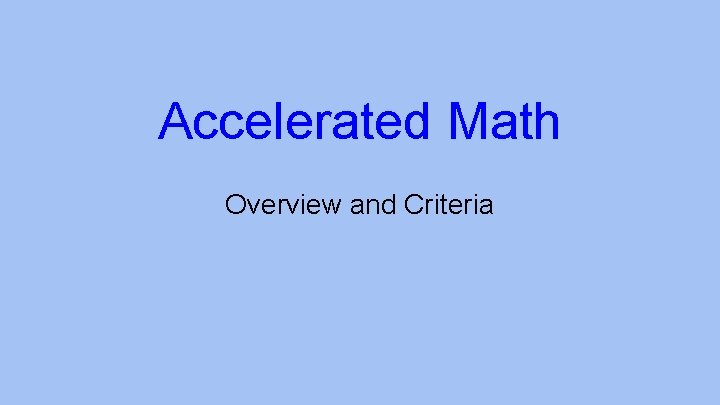 Accelerated Math Overview and Criteria 