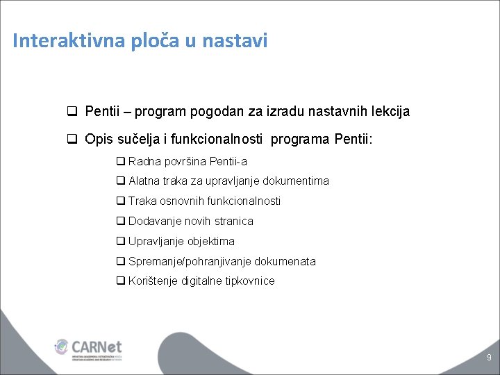 Interaktivna ploča u nastavi q Pentii – program pogodan za izradu nastavnih lekcija q