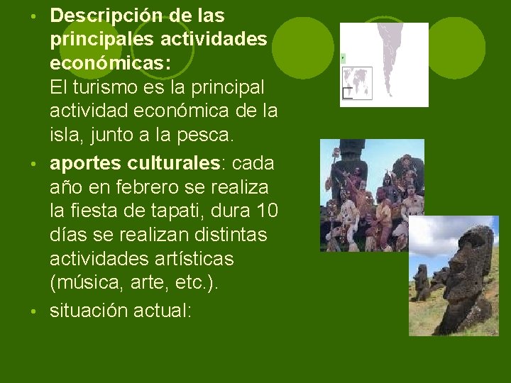 Descripción de las principales actividades económicas: El turismo es la principal actividad económica de