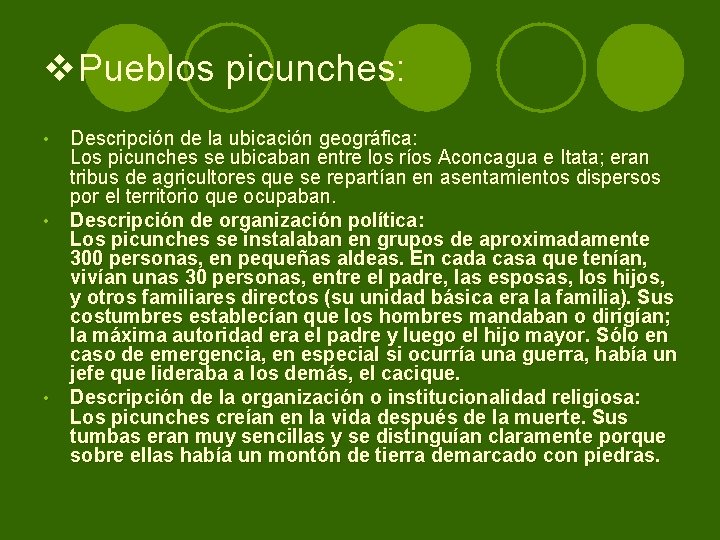 v. Pueblos picunches: • • • Descripción de la ubicación geográfica: Los picunches se