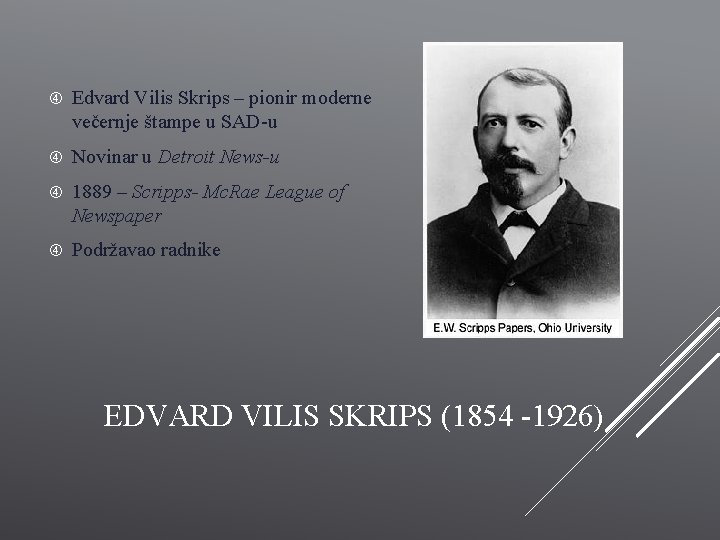  Edvard Vilis Skrips – pionir moderne večernje štampe u SAD-u Novinar u Detroit