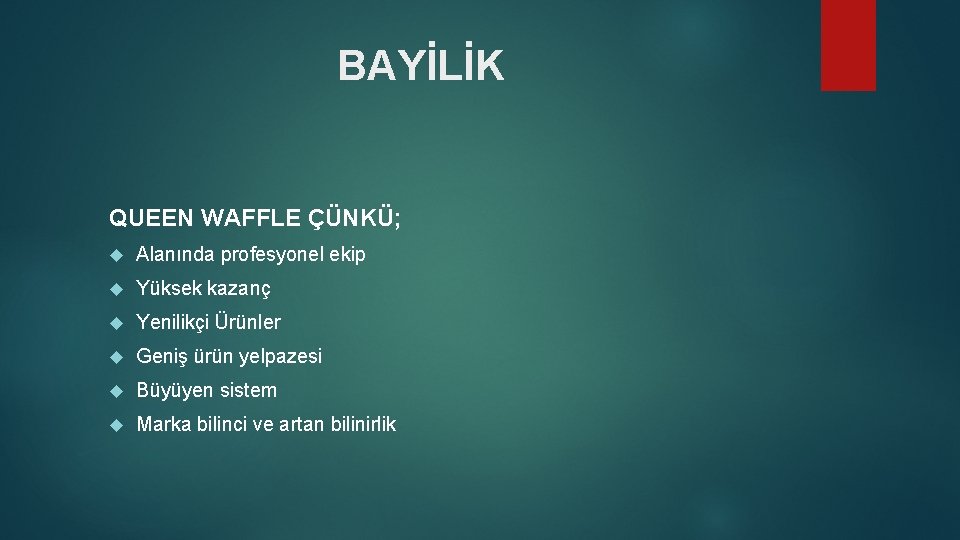 BAYİLİK QUEEN WAFFLE ÇÜNKÜ; Alanında profesyonel ekip Yüksek kazanç Yenilikçi Ürünler Geniş ürün yelpazesi