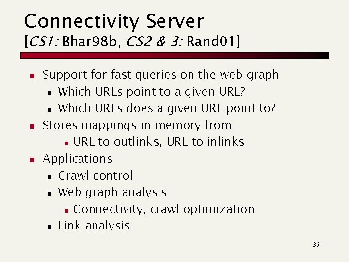 Connectivity Server [CS 1: Bhar 98 b, CS 2 & 3: Rand 01] n