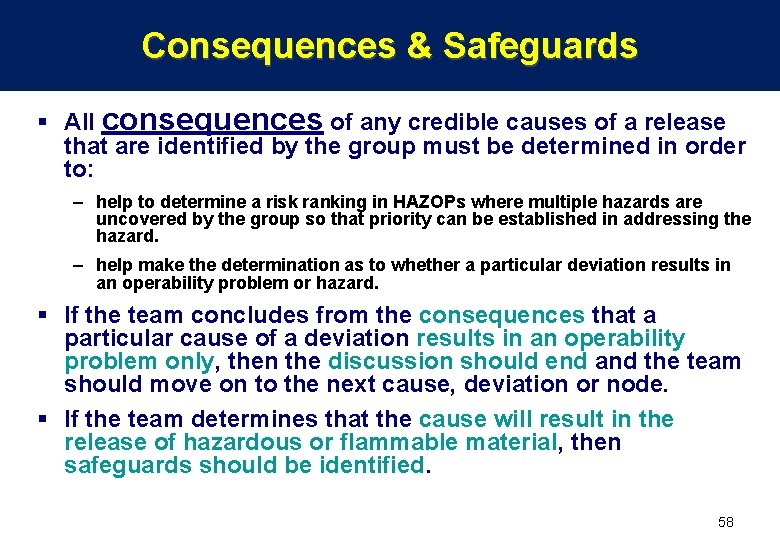 Consequences & Safeguards § All consequences of any credible causes of a release that