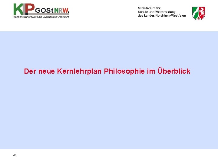 Der neue Kernlehrplan Philosophie im Überblick 33 