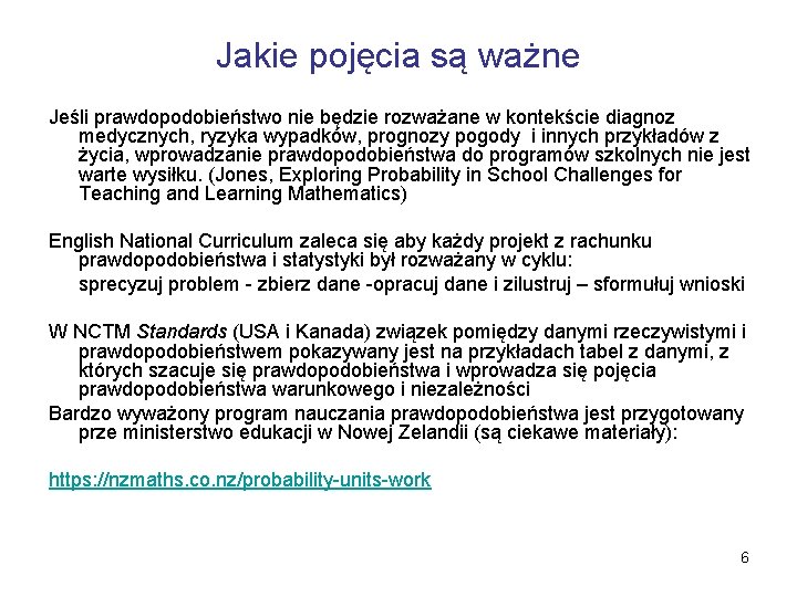 Jakie pojęcia są ważne Jeśli prawdopodobieństwo nie będzie rozważane w kontekście diagnoz medycznych, ryzyka