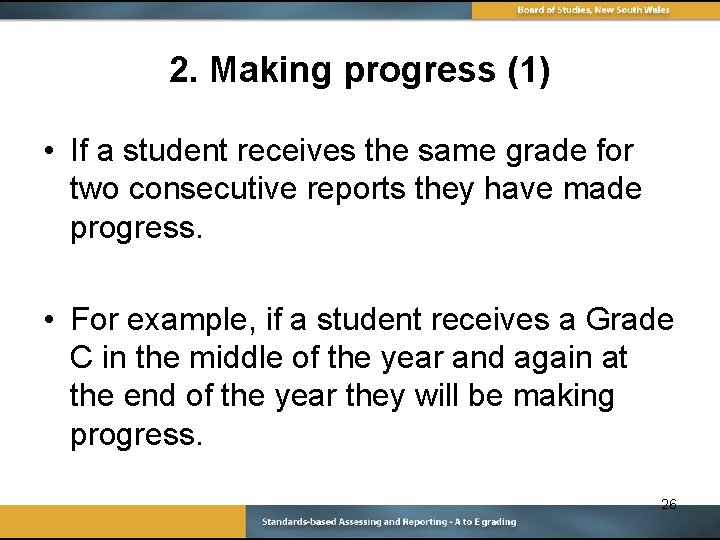 2. Making progress (1) • If a student receives the same grade for two