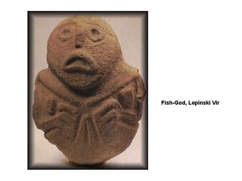 Fish-God, Lepinski Vir 