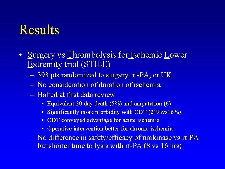 Results • Surgery vs Thrombolysis for Ischemic Lower Extremity trial (STILE) – 393 pts