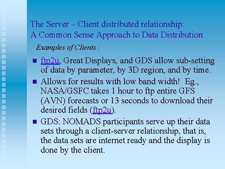 The Server – Client distributed relationship: A Common Sense Approach to Data Distribution Examples