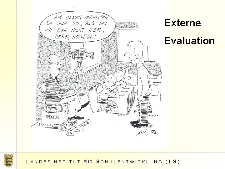 Externe Evaluation L A N D E S I N S T I T