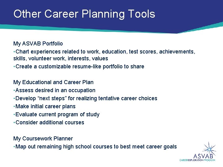 Other Career Planning Tools My ASVAB Portfolio • Chart experiences related to work, education,