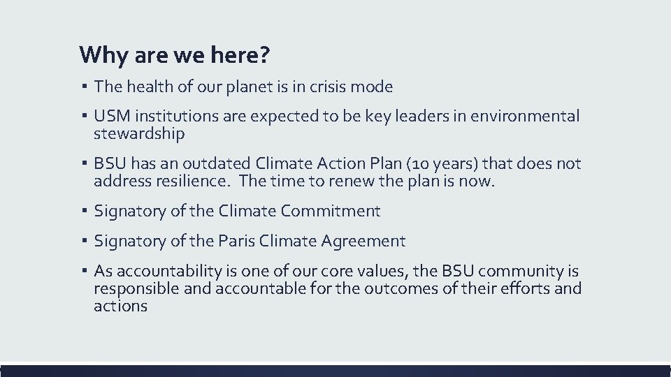 Why are we here? ▪ The health of our planet is in crisis mode