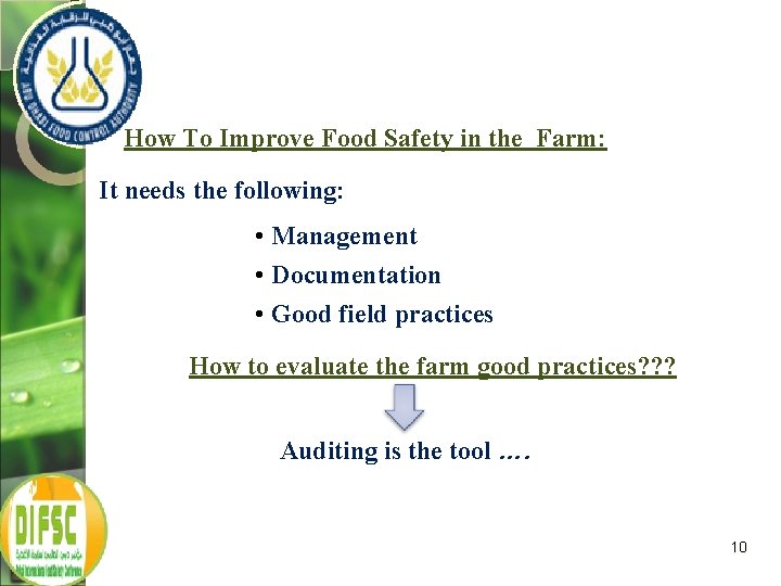 How To Improve Food Safety in the Farm: It needs the following: • Management