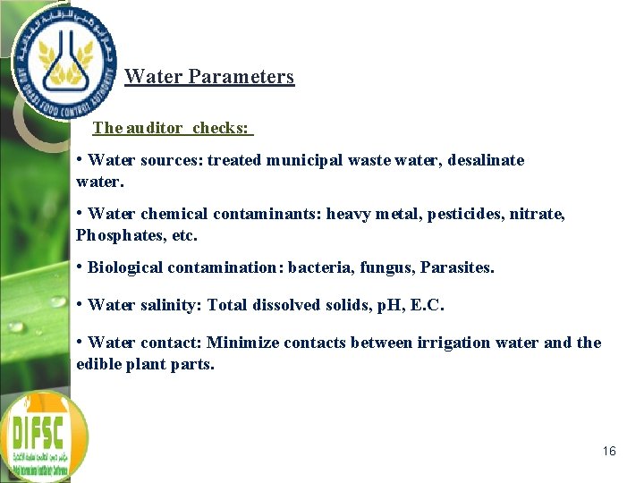 Water Parameters The auditor checks: • Water sources: treated municipal waste water, desalinate water.