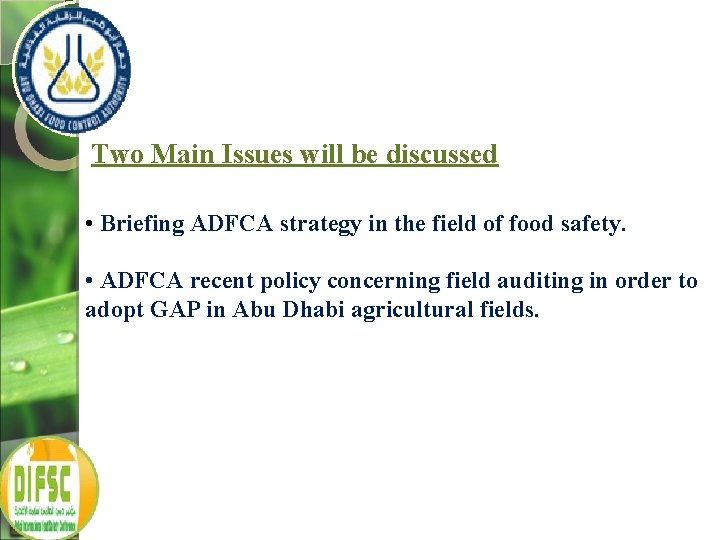 Two Main Issues will be discussed • Briefing ADFCA strategy in the field of